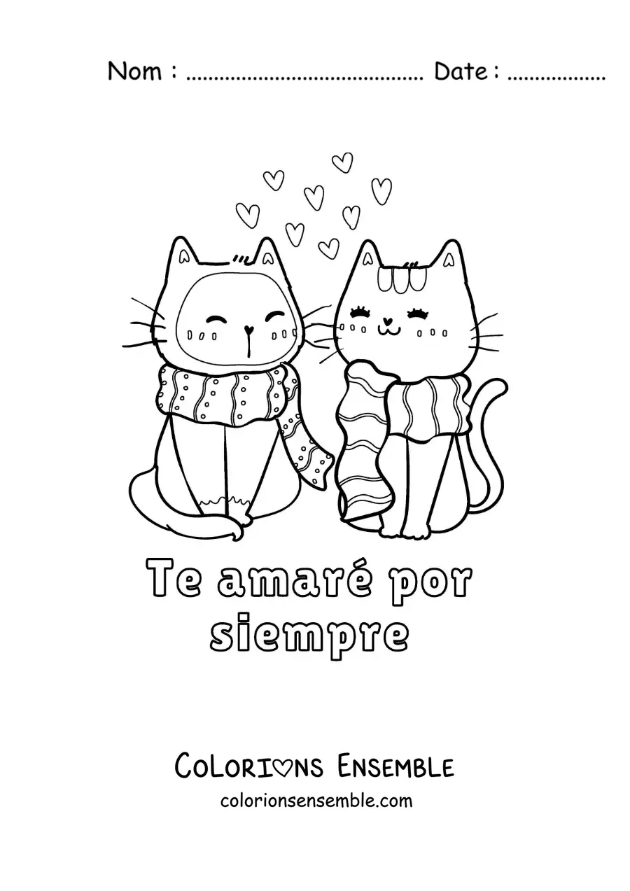 Dessin à colorier de deux chats amoureux avec la phrase « Je t’aimerai pour toujours »