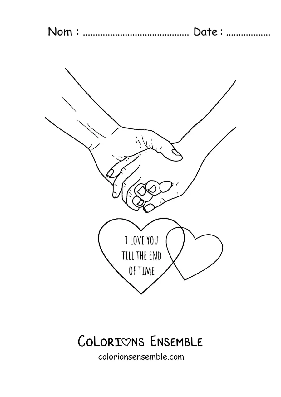 Dessin à colorier de mains entrelacées avec la phrase en anglais « I love you till the end of time »
