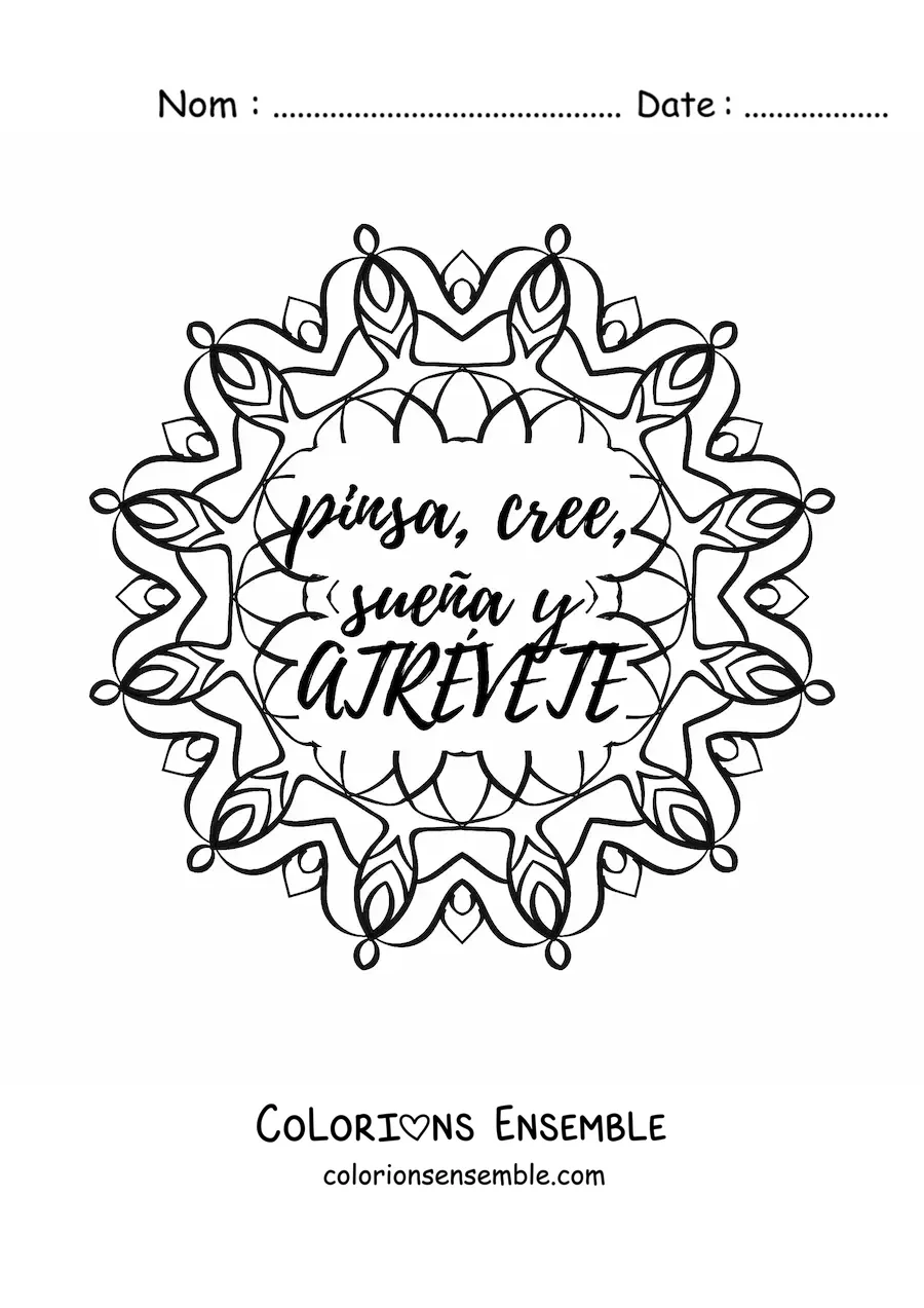 Mandala à colorier avec la phrase « Pense, crois, rêve et ose »