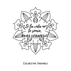 Mandala à colorier avec la phrase « Si la vie te sourit, chatouille-la »